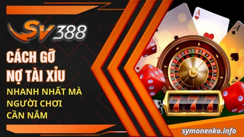 Cách gỡ nợ tài xỉu nhanh nhất mà người chơi cần nắm